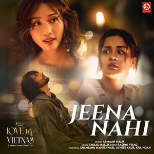 Jeena Nahi (From "Love In Vietnam")