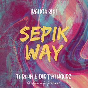 Sepik Way (feat. Jarahn & DJ Dirty Fingerz)