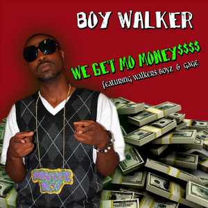 We Get Mo Money (Feat. Walkers Boyz & Gage)