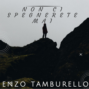 Non ci spegnerete mai
