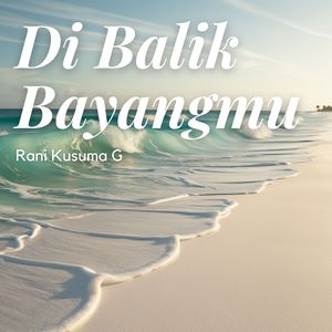 Di Balik Bayangmu