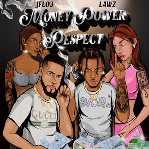 Money.Power.Respect (feat. Jflo3)