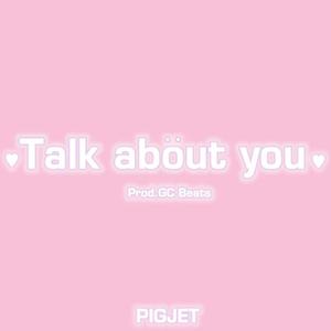 Talk about you(Prod.GC)