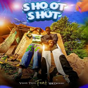 Shoot My Shot (feat. 10k Degreez)
