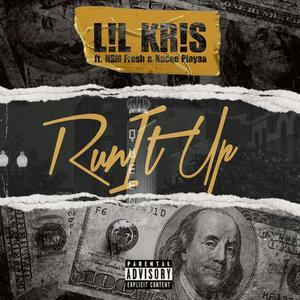 Run It Up (feat. Kacee Playaa & NSM Fresh)