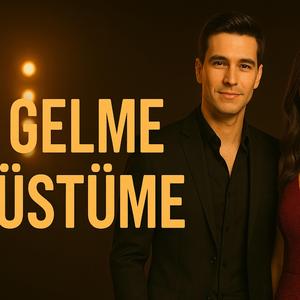 Gelme Üstüme