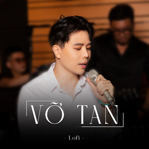 Vỡ tan (lofi)