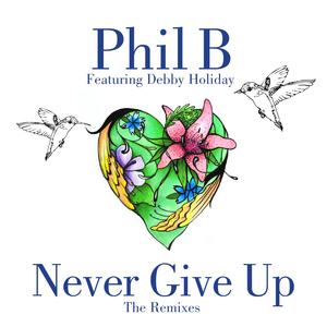 Never Give Up (Twisted Dee Mix) [feat. Debby Holiday]