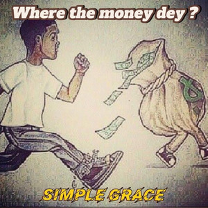 Where the money dey ? (Freestyle)