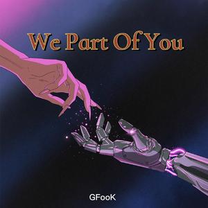 We Part Of You (Original Mix)