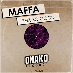 Feel So Good (Original Mix)
