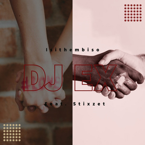 Isithembiso (feat. Stixzet) (Radio Edit)