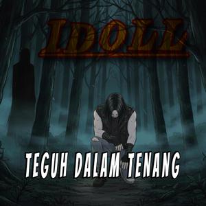 TEGUH DALAM TENANG