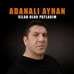 Silah Olur Patlarım