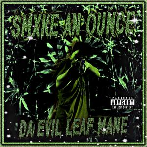 SMXKE AN OUNCE