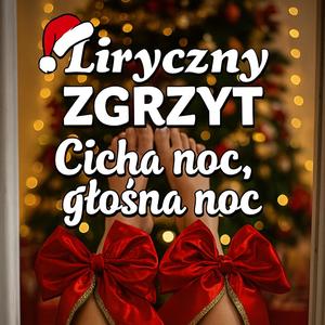 Cicha NOC,Głośna NOC
