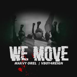 We Move (feat. Vboy4reign)