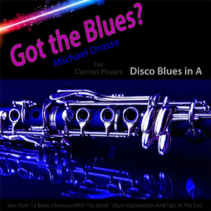 Got the Blues? Disco Blues in the Key of A for Clarinet Players
