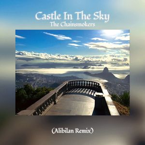 Castle In The Sky (Alibilan Remix)