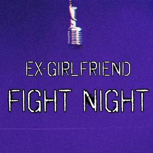 Ex-Girlfriend Fight Night