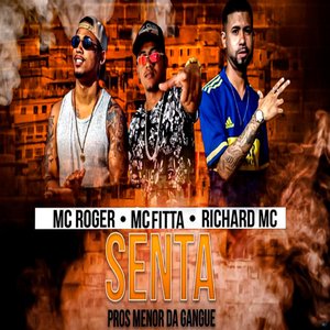 Senta Pros Menor da Gangue (feat. MC Roger)