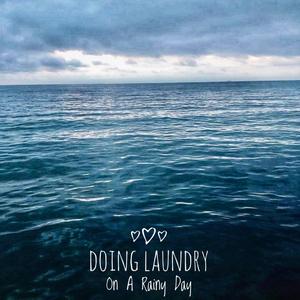 Doing Laundry On A Rainy Day