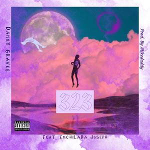 323 (feat. Enchilada Joseph)