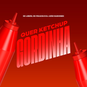 Quer Ketchup Gordinha