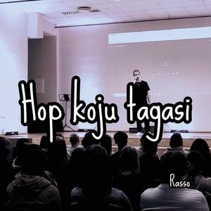 Hop koju tagasi