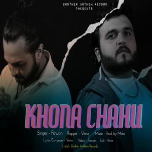 Khona Chahu (feat. Pawan)