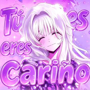 Tu eres cariño