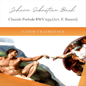 Chorale Prelude "Nun komm' der Heiden Heiland", BWV 659