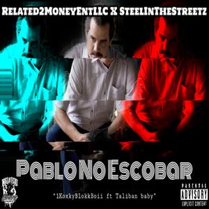 Pablo No Escobar (feat. Taliban baby)