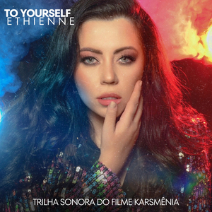 To Yourself (Trilha Sonora do filme Karsmênia)
