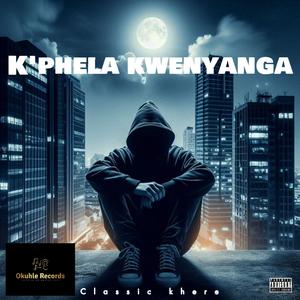 K'phela kweNyanga (feat. Classic khere)