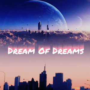 Dream Of Dreams