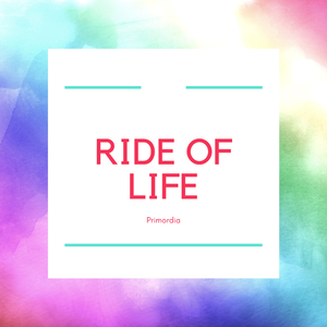 Ride of Life