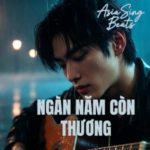 NGÀN NĂM CÒN THƯƠNG