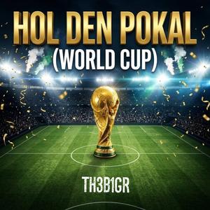 Hol Den Pokal (World Cup)