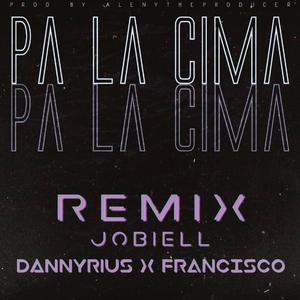 Pa La Cima (feat. Jobiell & Francisco) (Remix)