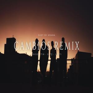CAMBIOS RMX (feat. Tin, Sote & Vauti)