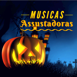 Musicas Assustadoras
