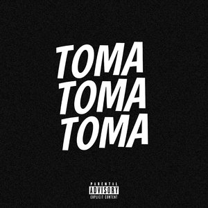 Toma Toma Toma