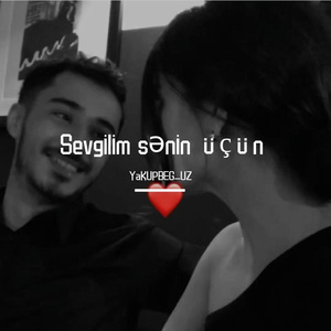 Sevgilim sənin üçün