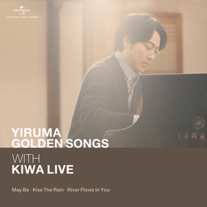 Yiruma Golden Songs With KIWA Live (May Be / Kiss The Rain / River Flows In You)