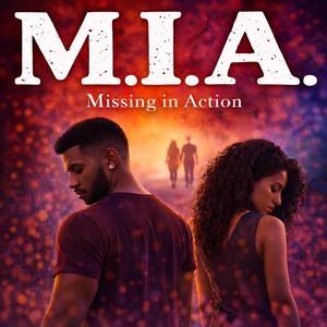 M.I.A (Missing in Action)