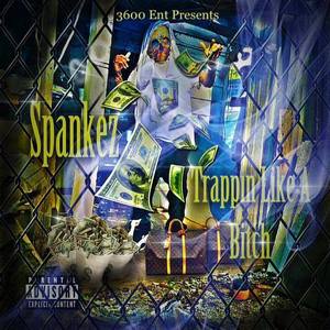Trappin' Like A Bitch (Feat. MPA HeadShakur)
