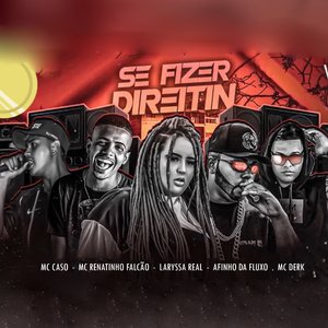 Se Fizer Direitin (feat. Afinho do Fluxo, MC Derk)