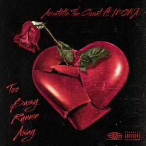 Too Busy Runnin' Away (feat. Moka)