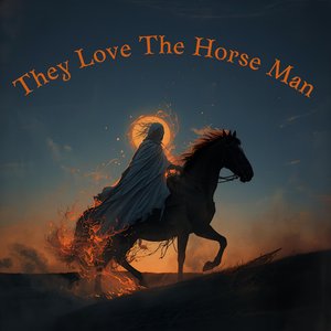 They Love the Horse Man